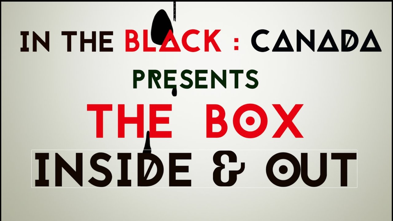 ITBC Web Chronicles ONTARIO - THE BOX: INSIDE & OUT