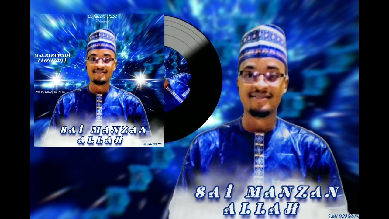 SABUWAR KASIDAR MALAM BABANGIDA LA'UZRA SAI MANZAN ALLAH S.A.W