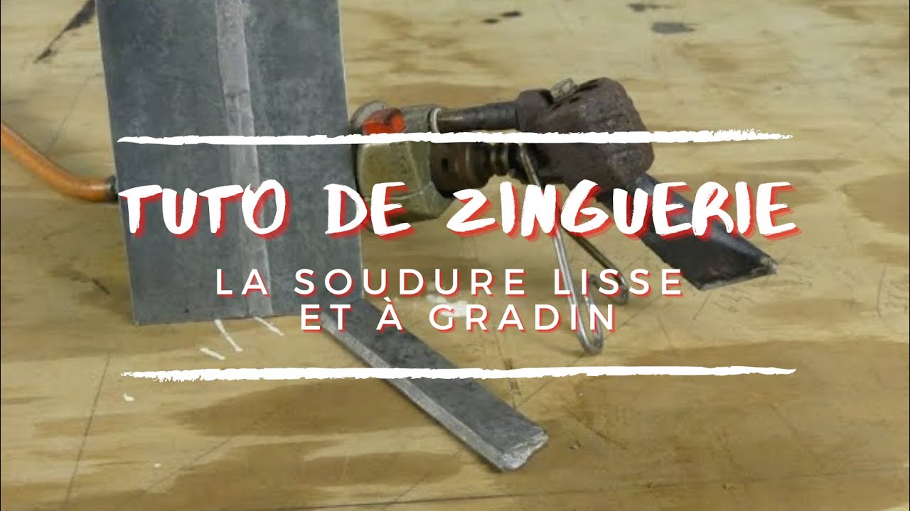 Comment souder du zinc: #3 la soudure lisse et à gradin