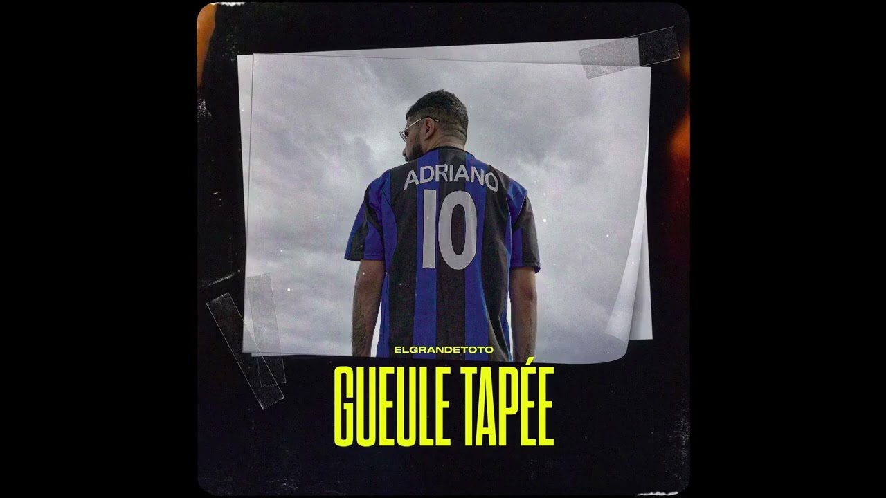 ElGrandeToto - Gueule Tap&eacute;e