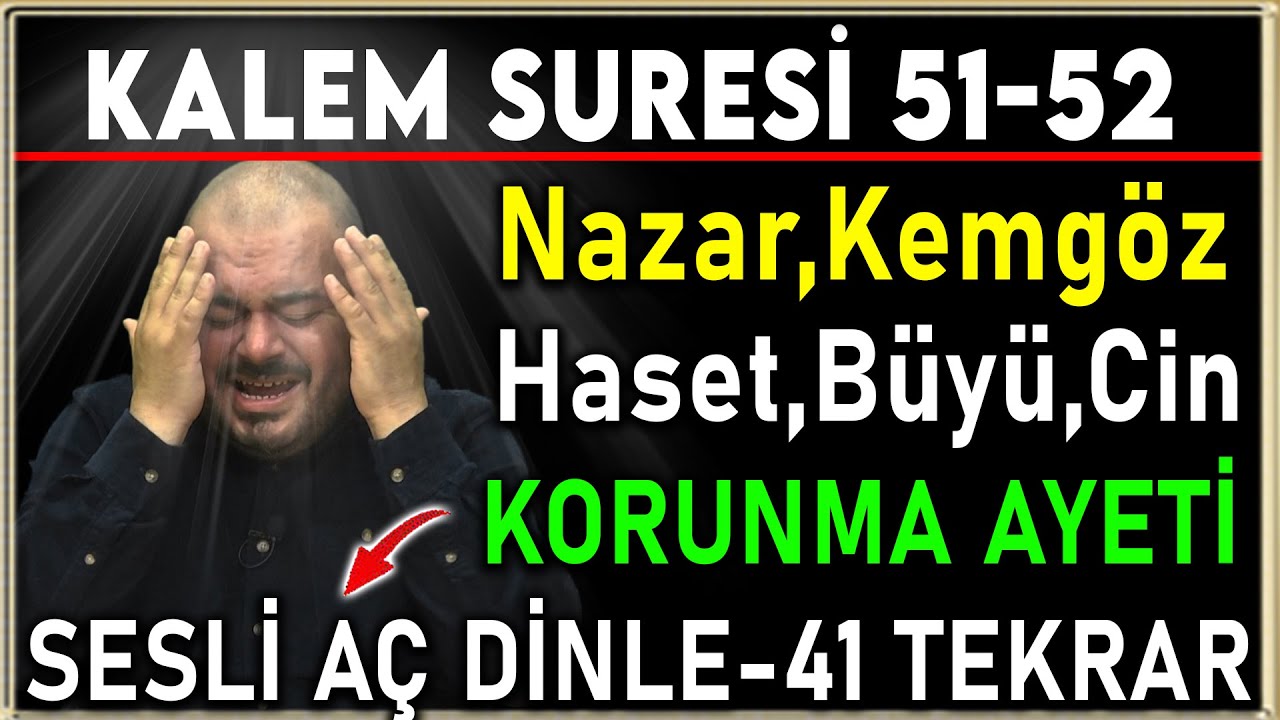 KALEM SURESİ 51-52 NAZAR, KEMGÖZ, HASET, BÜYÜ, CİN KORUNMA AYETİ ! SESLİ AÇ DİNLE 41 TEKRAR