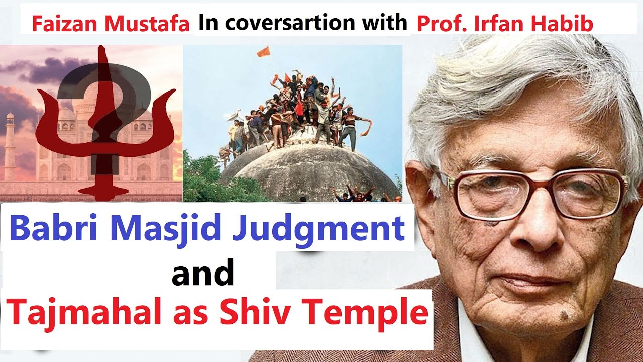 Irfan Habib on Babri Masjid  & Tajmahal as Shiv Temple |  बाबरी मस्जिद और ताजमहल  पर इरफ़ान हबीब