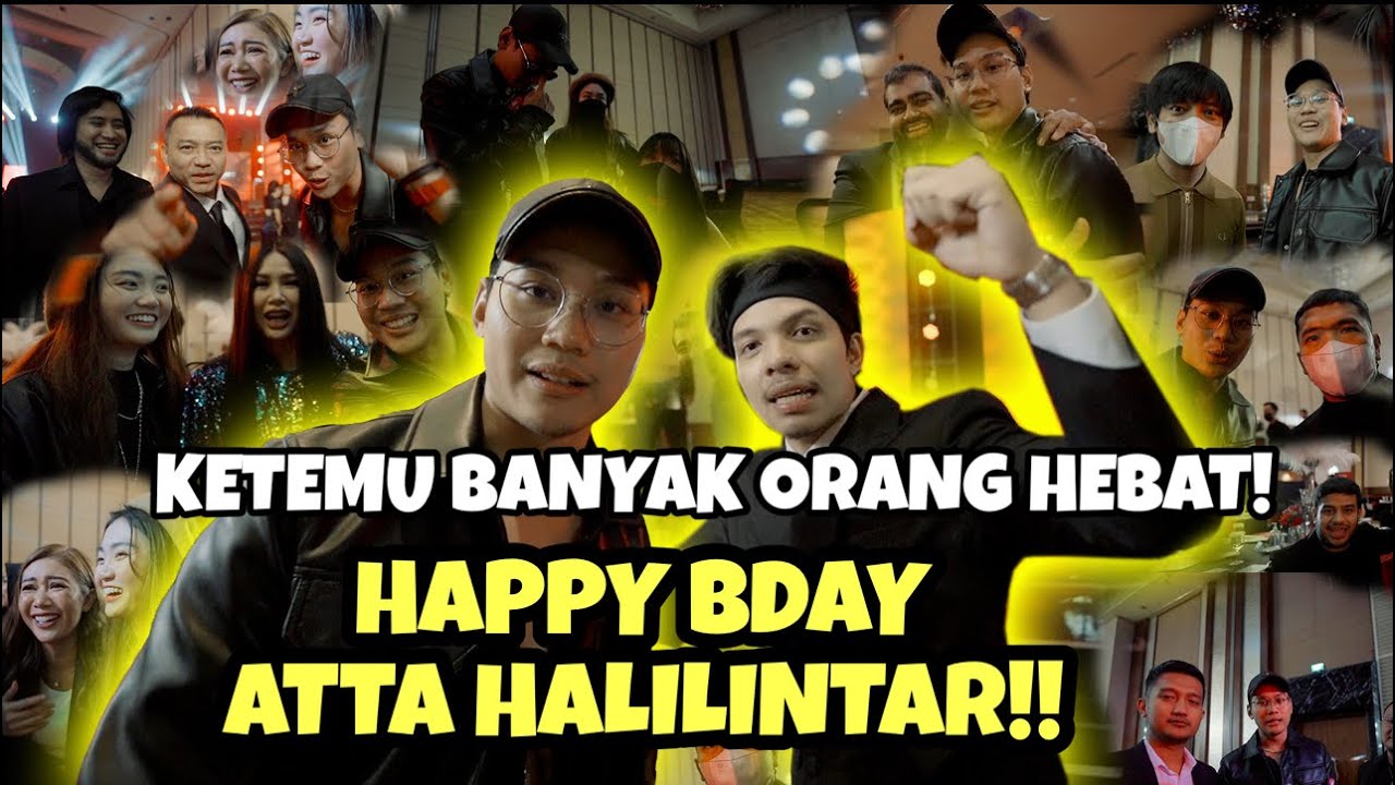 SURPRISE ULANG TAHUN ATTA HALILINTAR!! KETEMU BANYAK ARTIS DAN PENGUSAHA DISINI!!