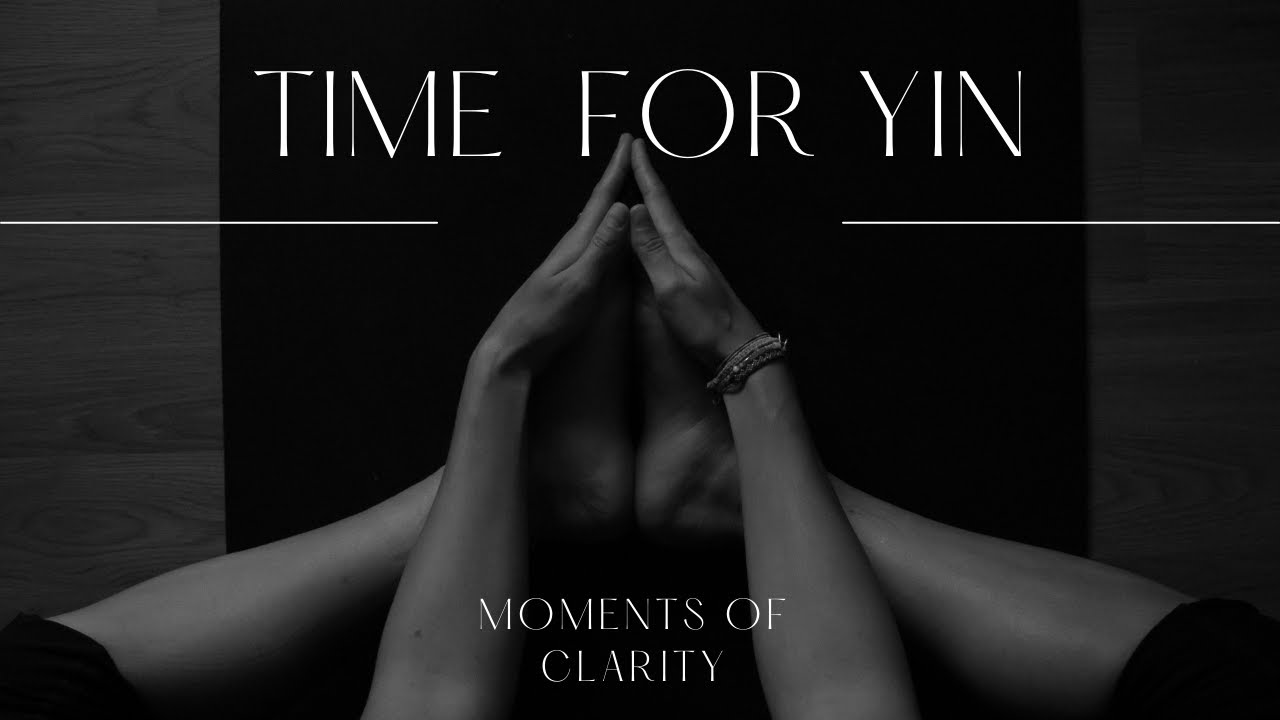 Yin Moments of Clarity