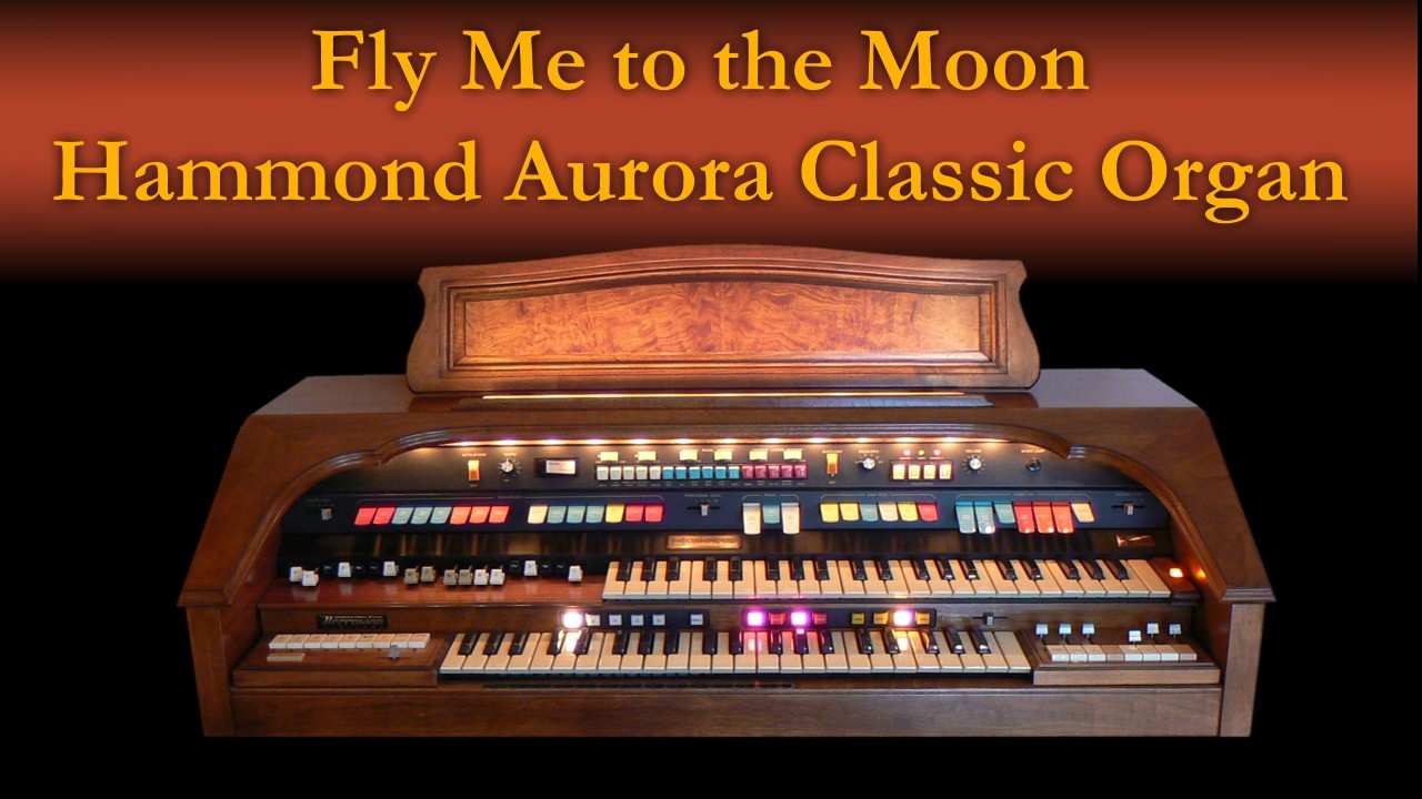 Fly Me to the Moon - on Hammond Aurora Classic Organ