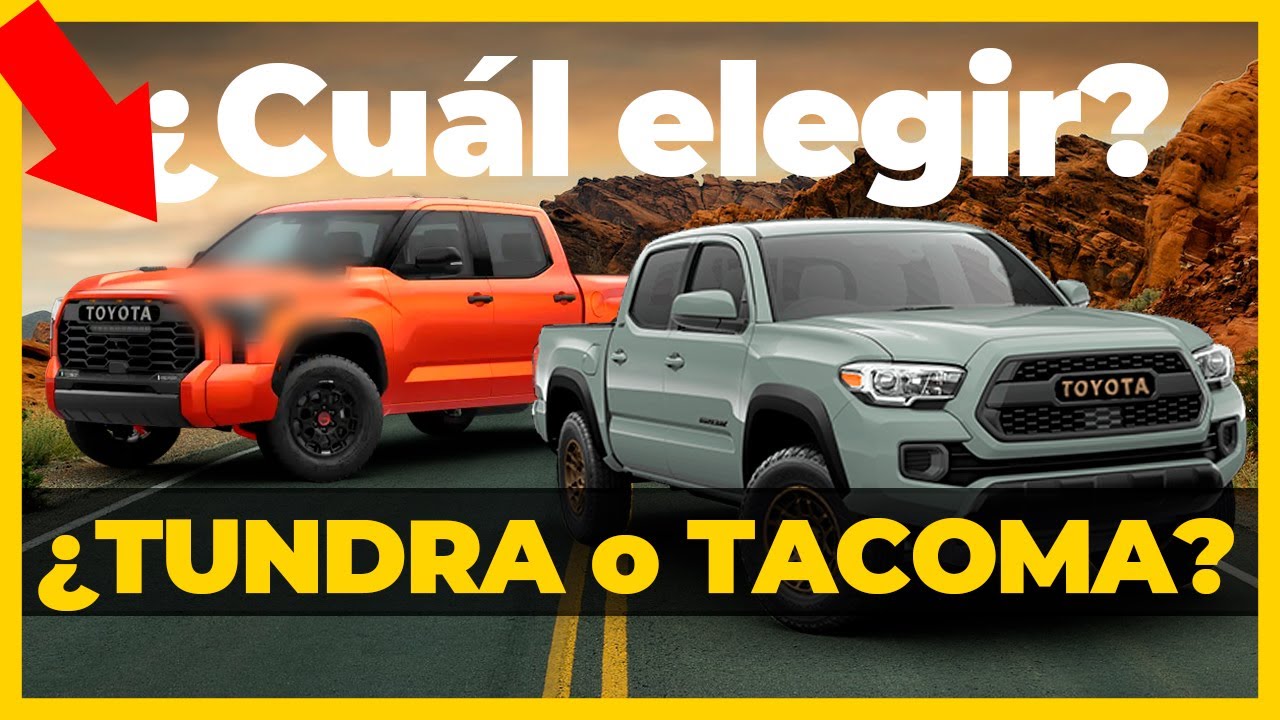 TUNDRA vs TACOMA ¿Cuál es mejor?