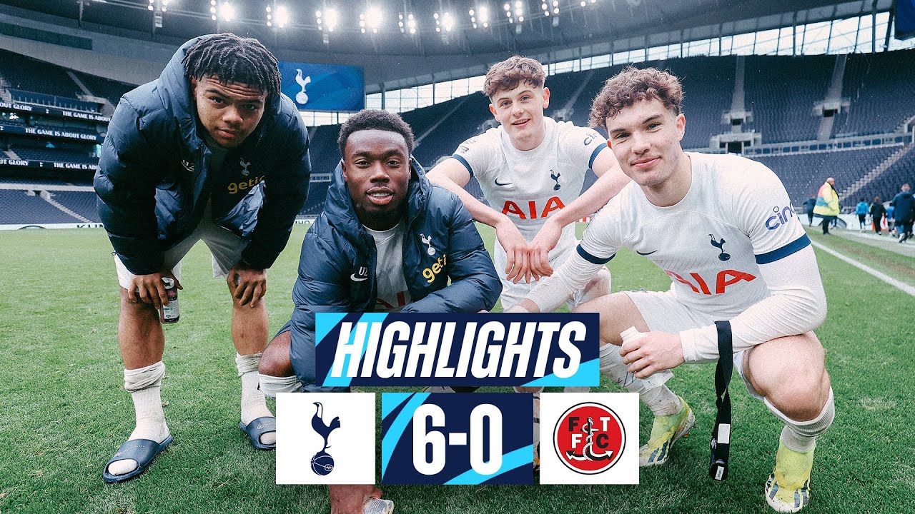 TOTTENHAM HOTSPUR 6-0 FLEETWOOD TOWN // U21 PREMIER LEAGUE CUP HIGHLIGHTS // FASTEST EVER HAT-TRICK