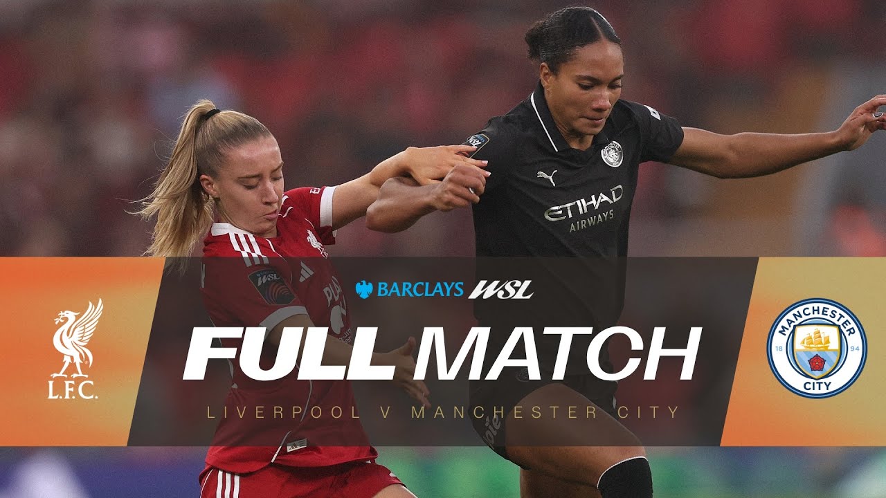 FULL MATCH: Liverpool v Manchester City | Barclays WSL 25/26