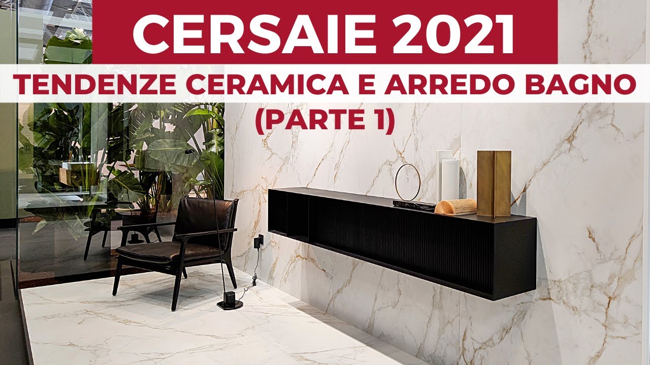 CERSAIE 2021: tendenze CERAMICA e ARREDO BAGNO (parte 1)