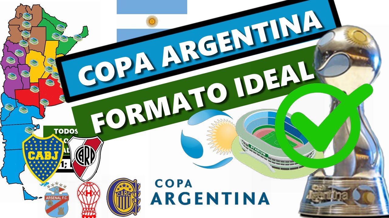COPA ARGENTINA / EL NUEVO FORMATO IDEAL