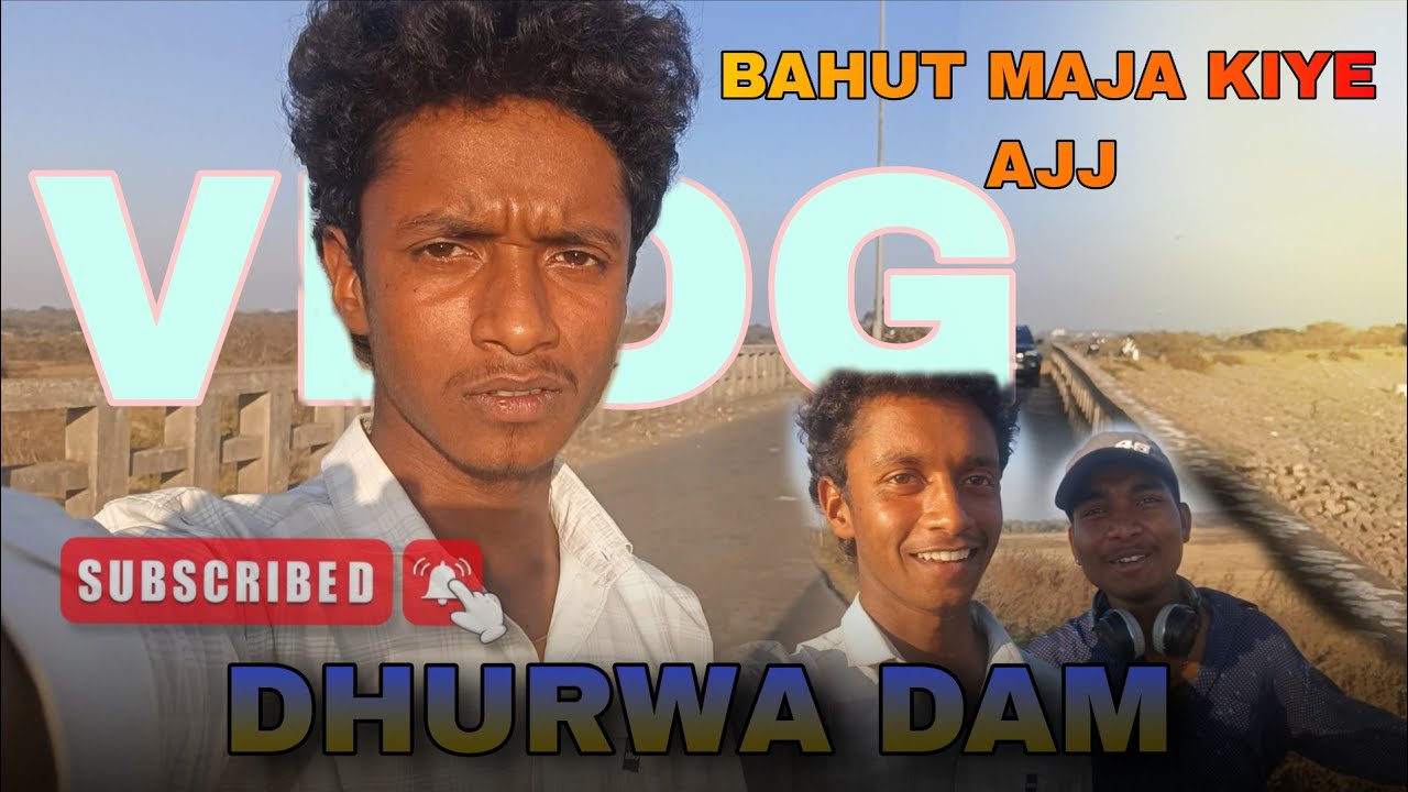 DHURWA DAM ME VLOGGING KAR RAHE THE GUY'S AJJ 😀|| RANCH DHURWA I JHARKHAND DAM ||