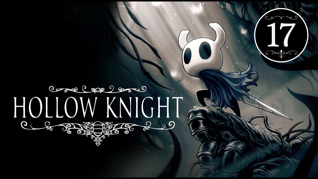 Hollow Knight #17