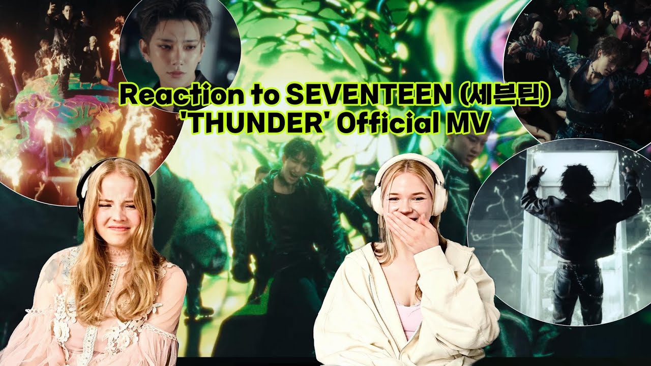 Reaction to SEVENTEEN (세븐틴) 'THUNDER' Official MV | HelenaMery