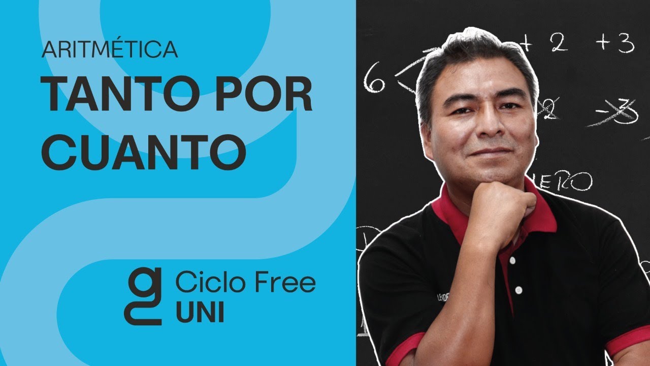 ARITMÉTICA - Tanto por Cuanto [CICLO FREE]