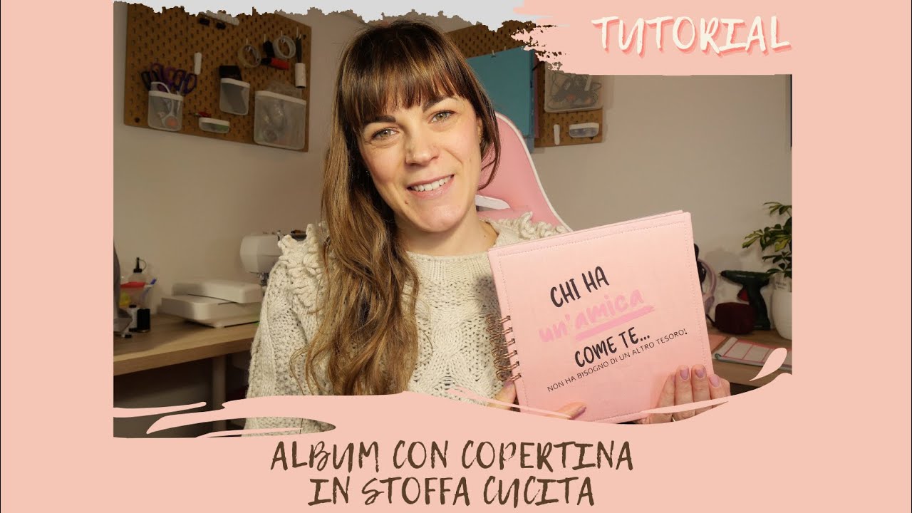 TUTORIAL #51: album con copertina in stoffa cucita | Album with stitched fabric cover
