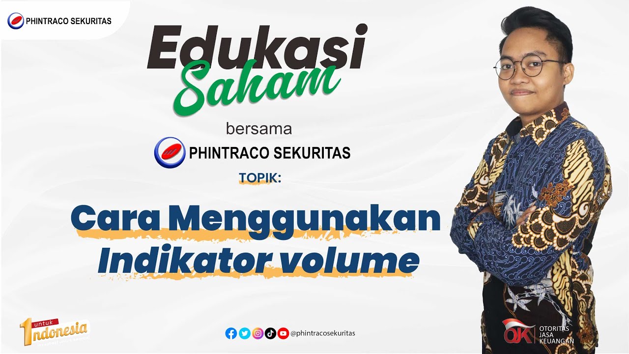 CARA MENGGUNAKAN INDIKATOR VOLUME - EDUKASI SAHAM BERSAMA PHINTRACO SEKURITAS