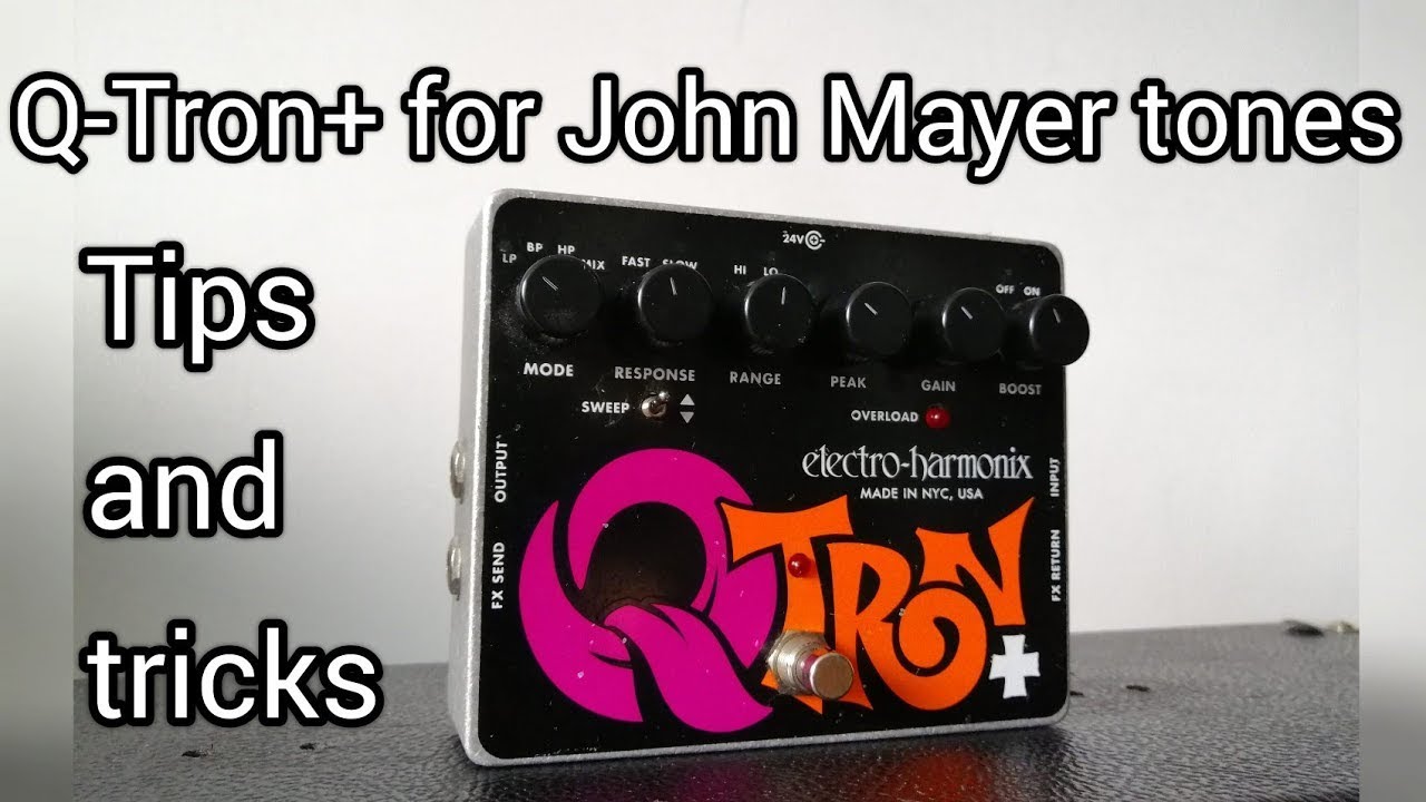 Q-Tron + for John Mayer tones: tips and tricks