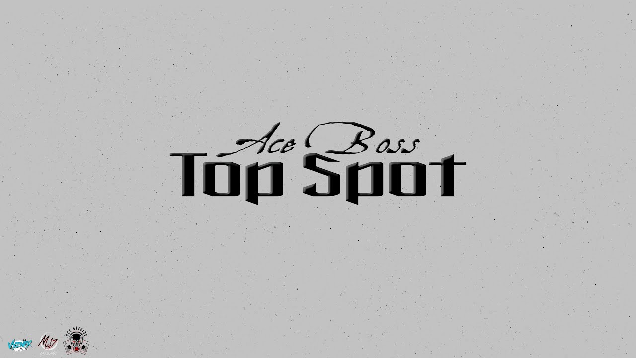 Ace Boss - Top Spot (Official Visualizer)