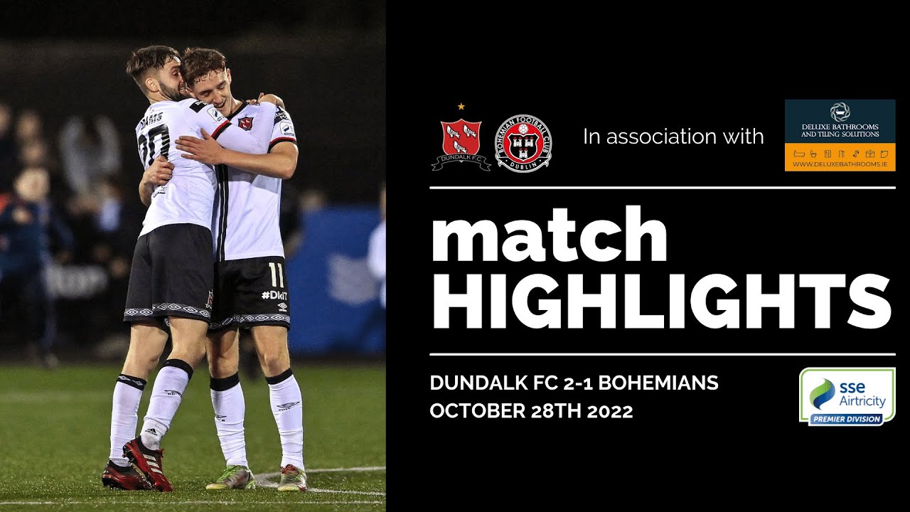 Highlights | Dundalk FC 2-1 Bohemians