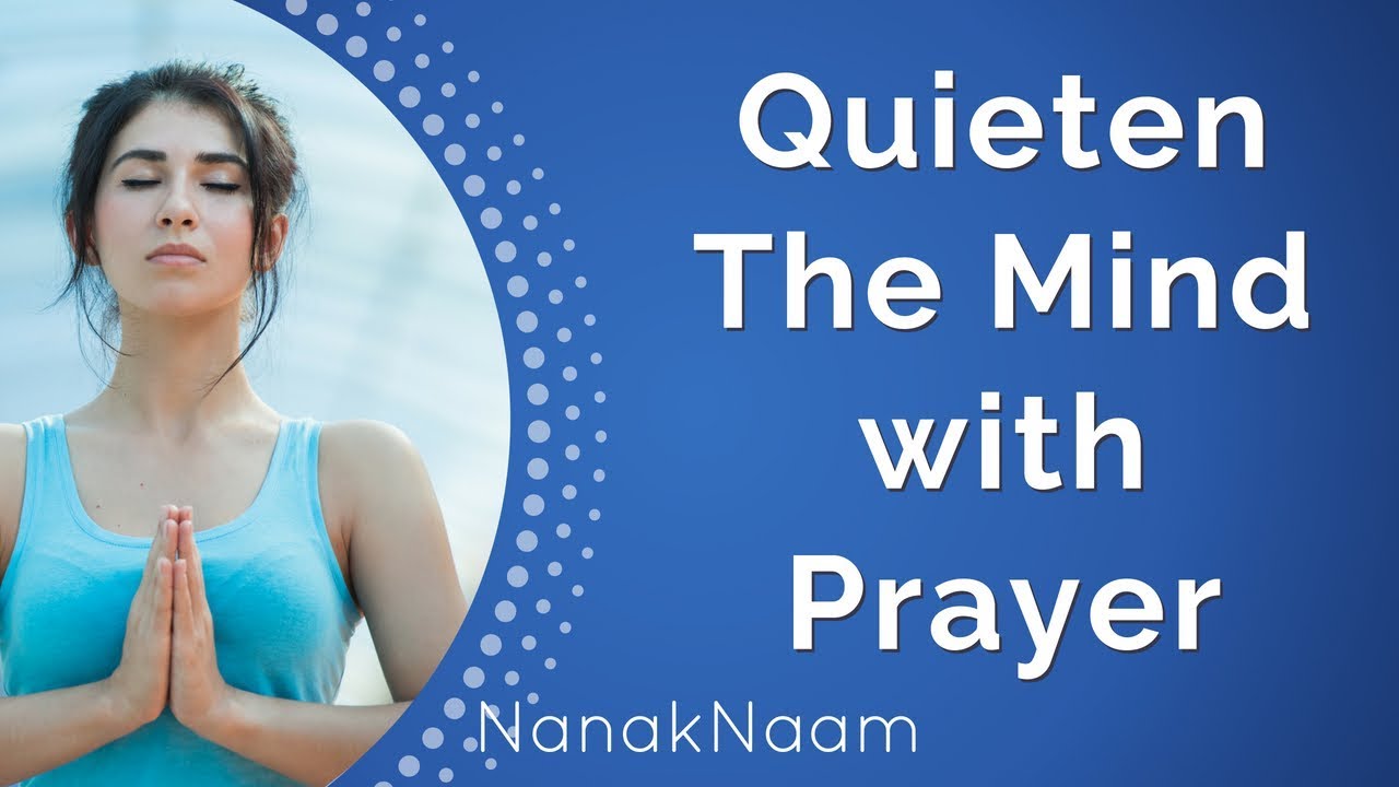 How To Quieten The Mind With Prayer?