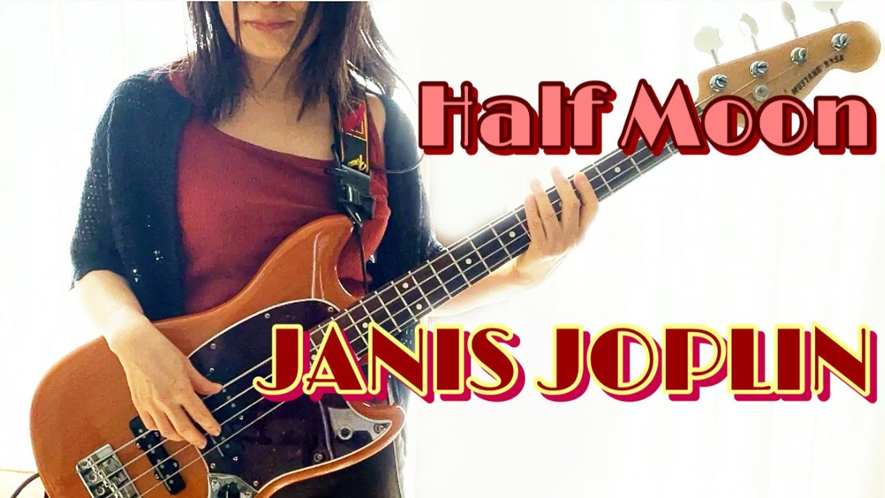 Half Moon - Janis Joplin Bass Cover 1000人ありがとうございます🙏 ThankYou1K!