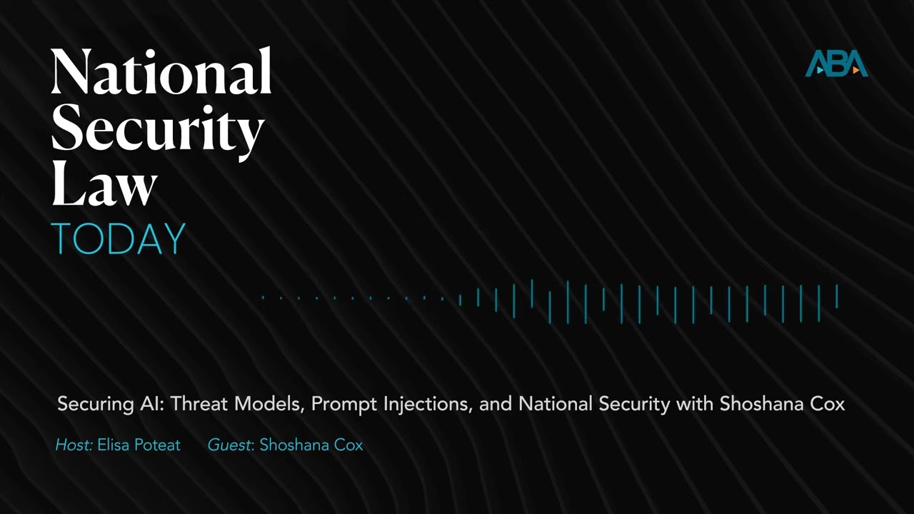 Securing AI: Threat Models, Prompt Injections, and National Security with Shoshana Cox
