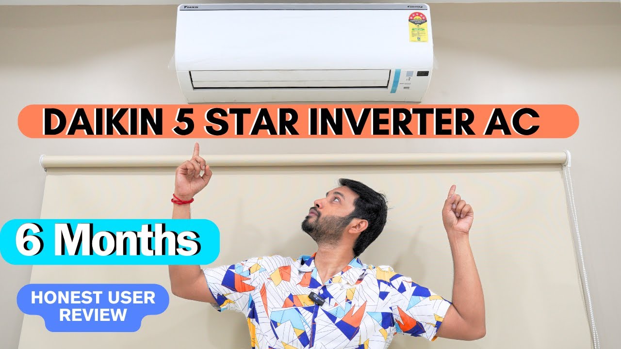 Daikin 5 Star Inverter Ac 6 months user Honest Review with Full Details