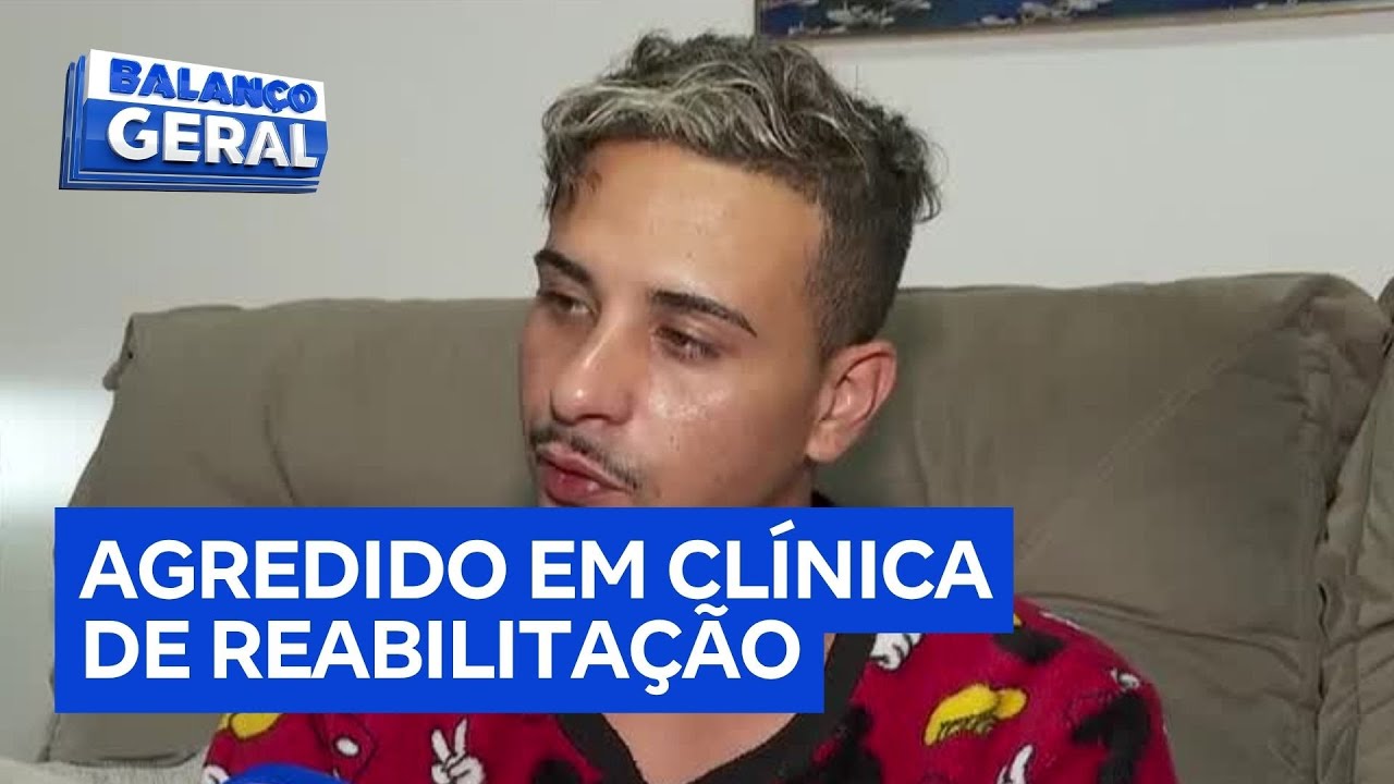 Jovem é agredido em clínica de reabilitação, foge, e família denuncia estabelecimento, em SP