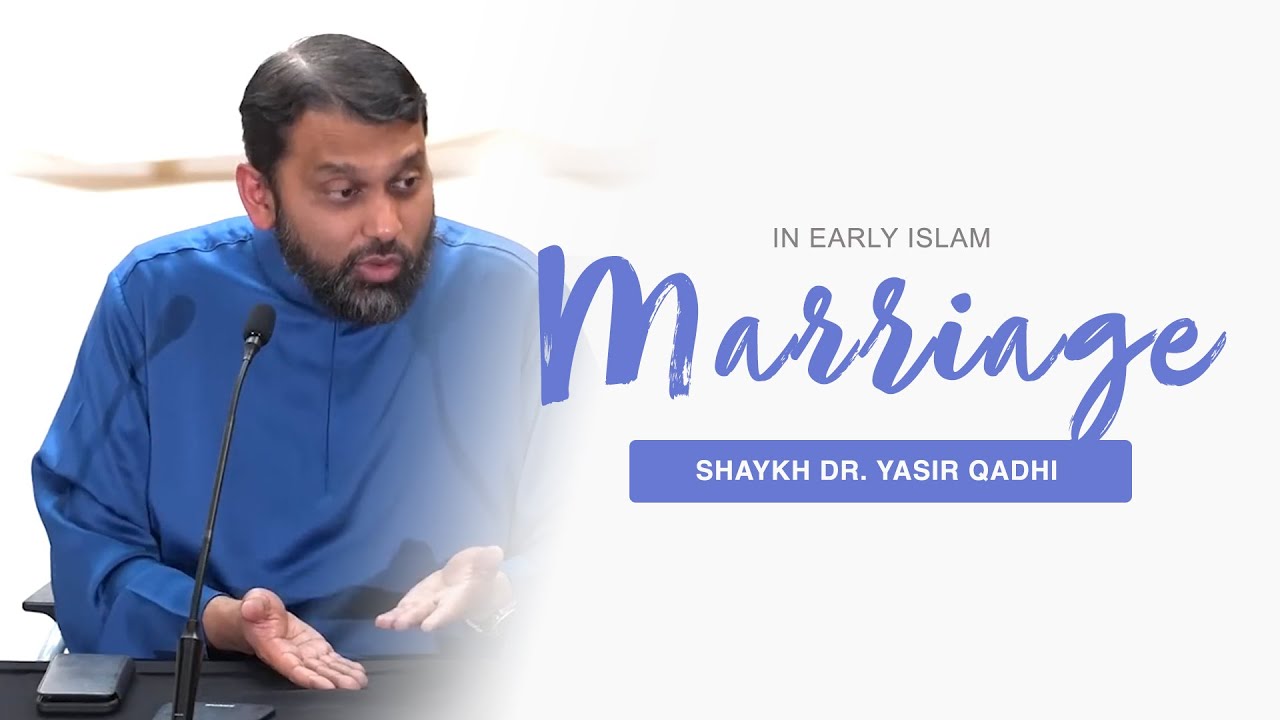 Was It Easier to Get Married in Early Islam? | East London Mosque | Shaykh Dr. Yasir Qadhi