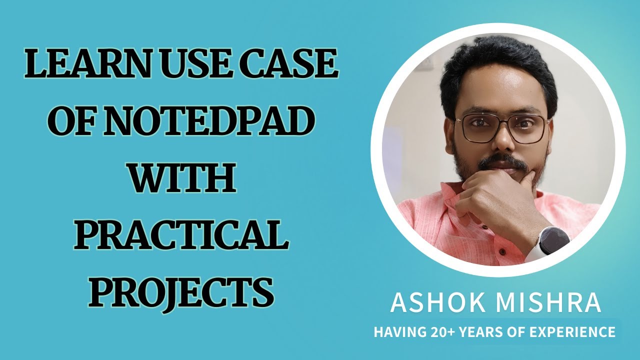 Learn Use Case of NotedPad With Practical Projects