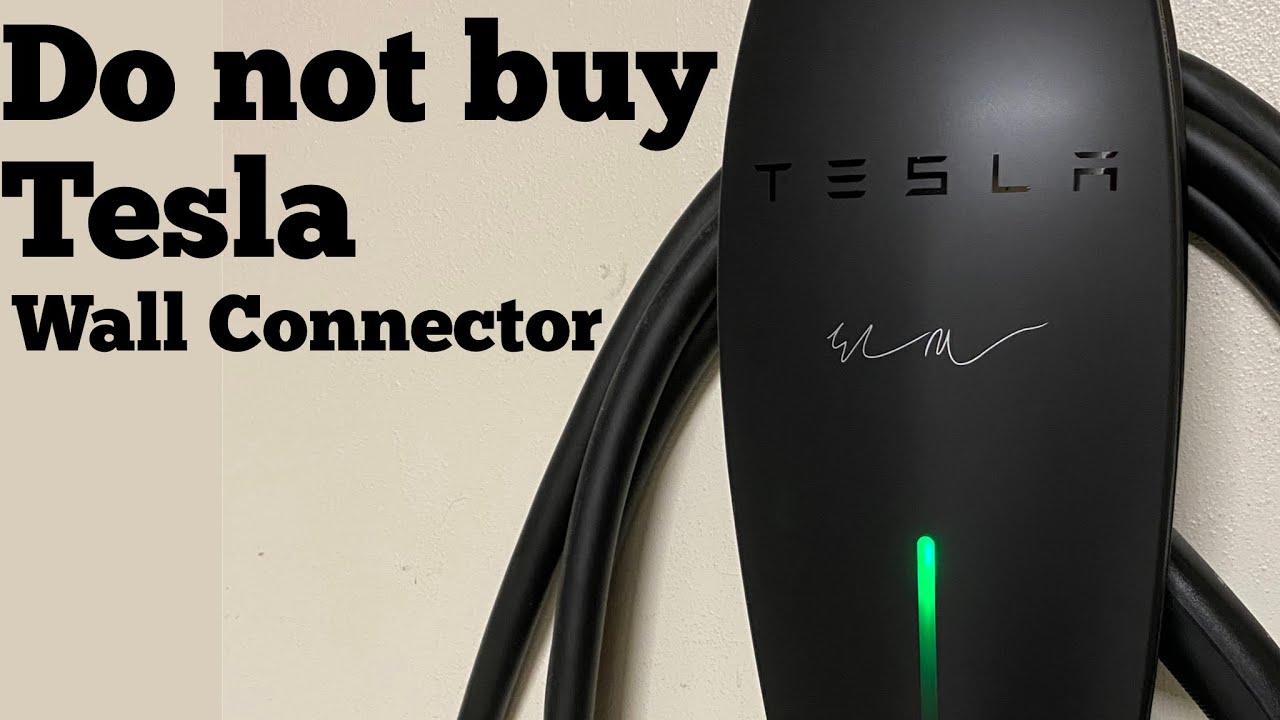 Do not buy the Tesla Wall Connector!