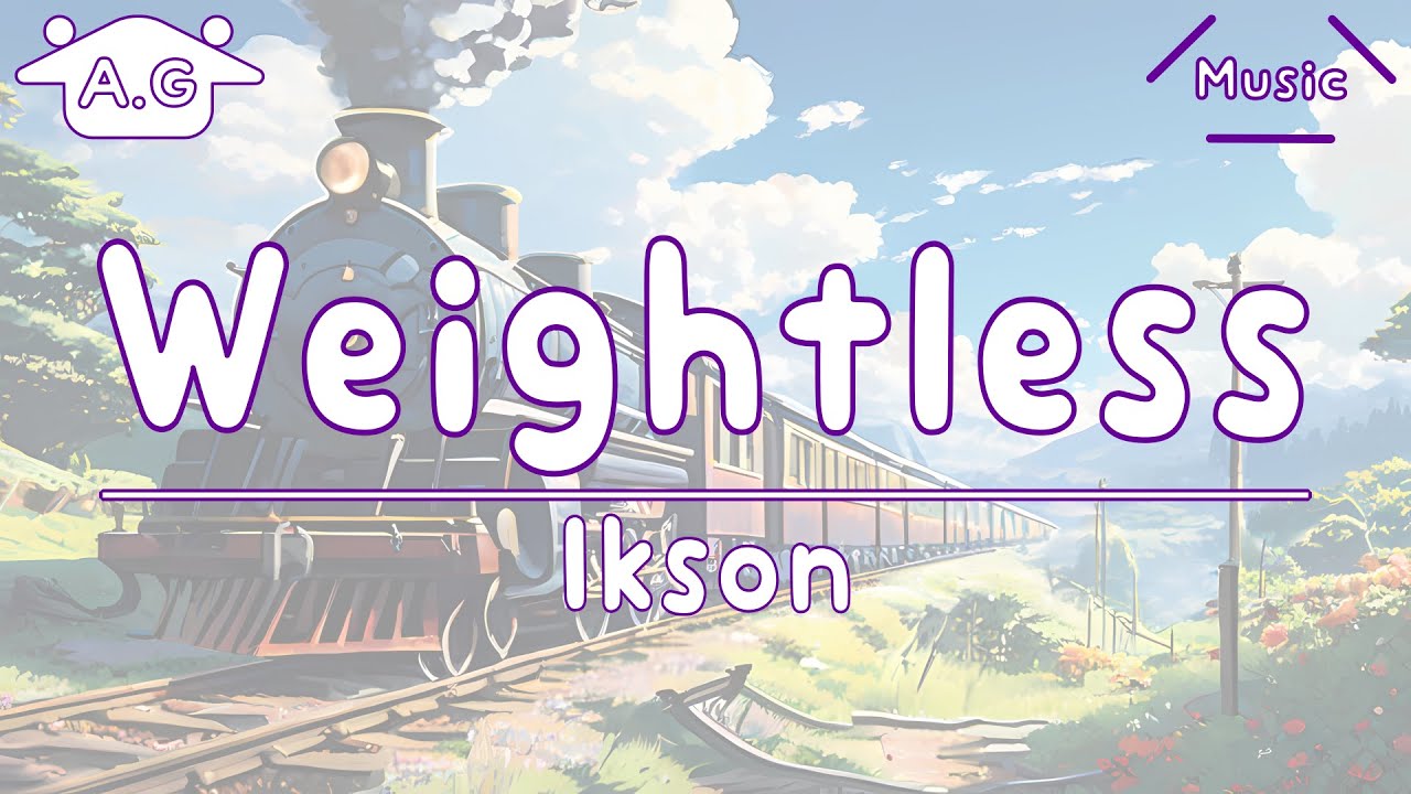 Weightless | Ikson | Lofi | @AGu_hahero_NoCopyrightMusic