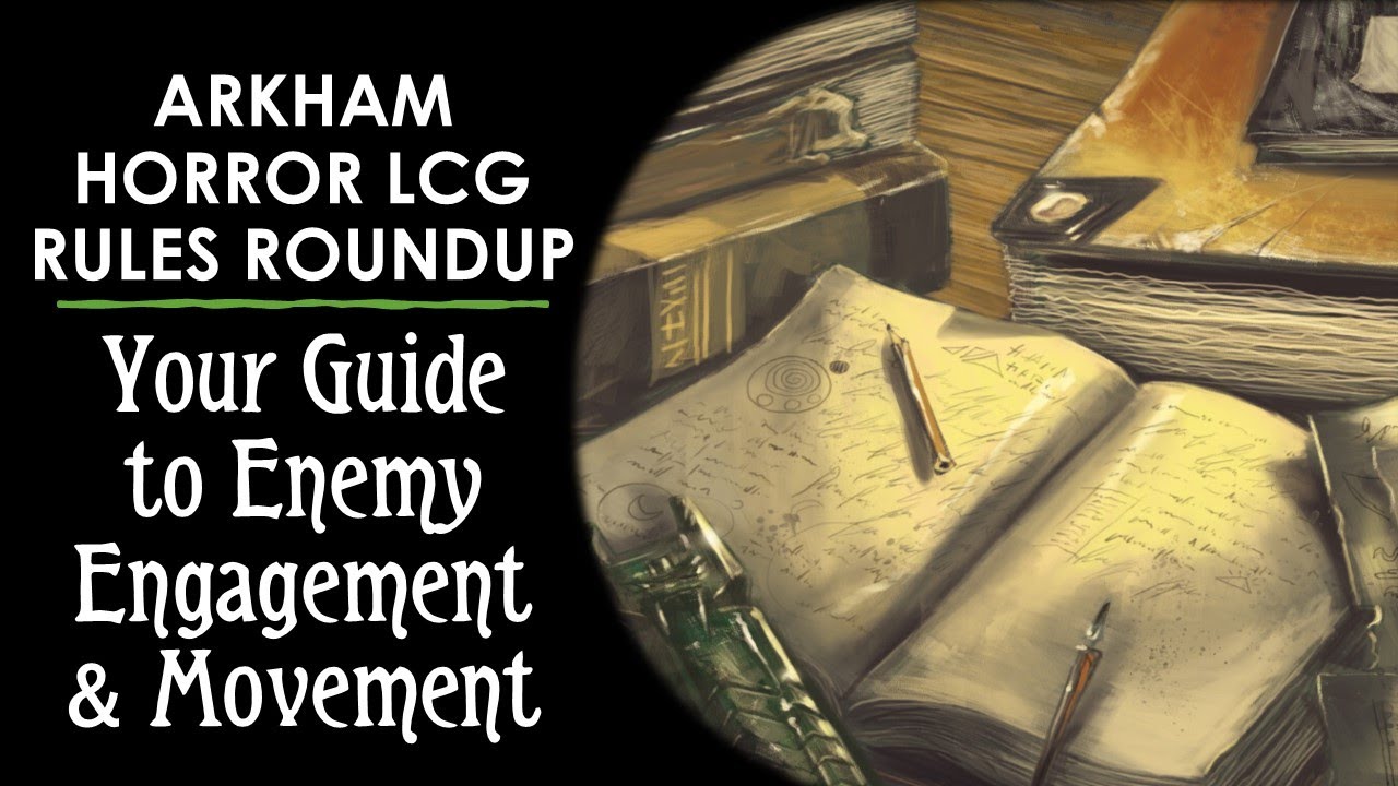 A Short Course in Enemy Engagement and Movement in Arkham Horror