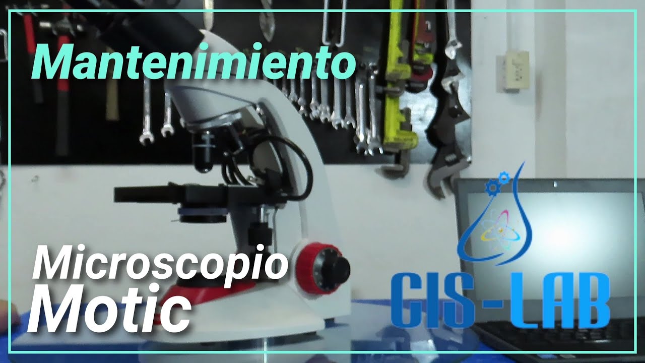 Mantenimiento de Microscopio Motic | Cis-Lab