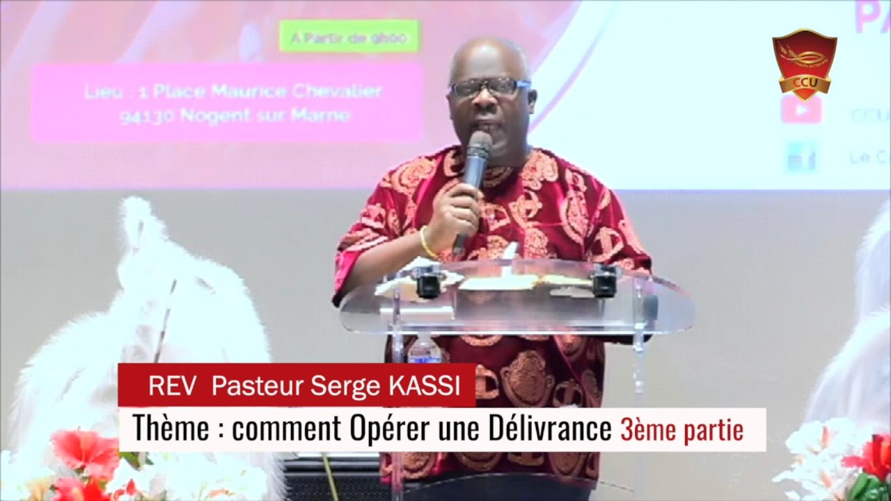 Thème : Comment Opérer une Délivrance 3 ème partie Rev Pasteur Serge KASSI