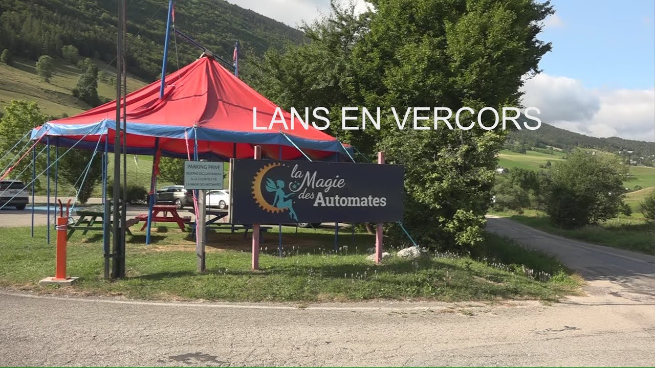 Vercors Lans en Vercors Musée la Magie des Automates LC VIDEO