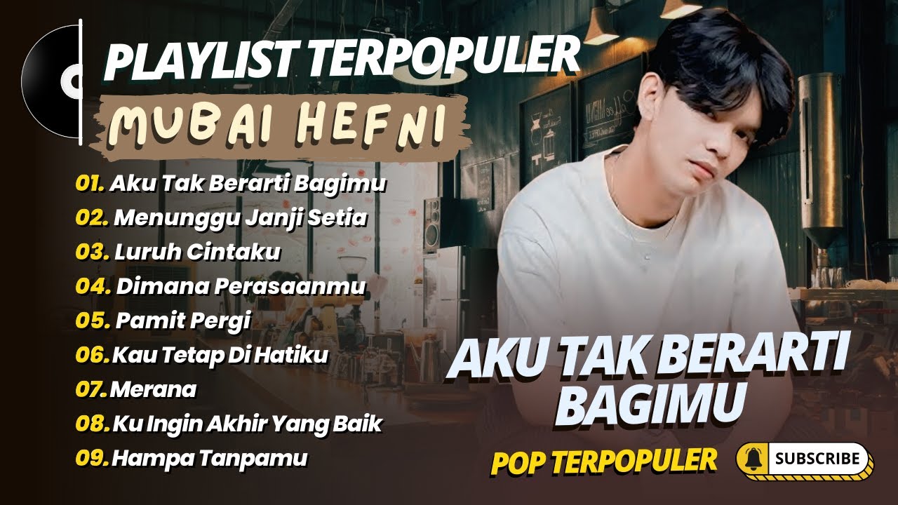 Mubai Hefni - AKU TAK BERARTI BAGIMU - MENUNGGU JANJI SETIA || LAGU POP TERPOPULER 2025