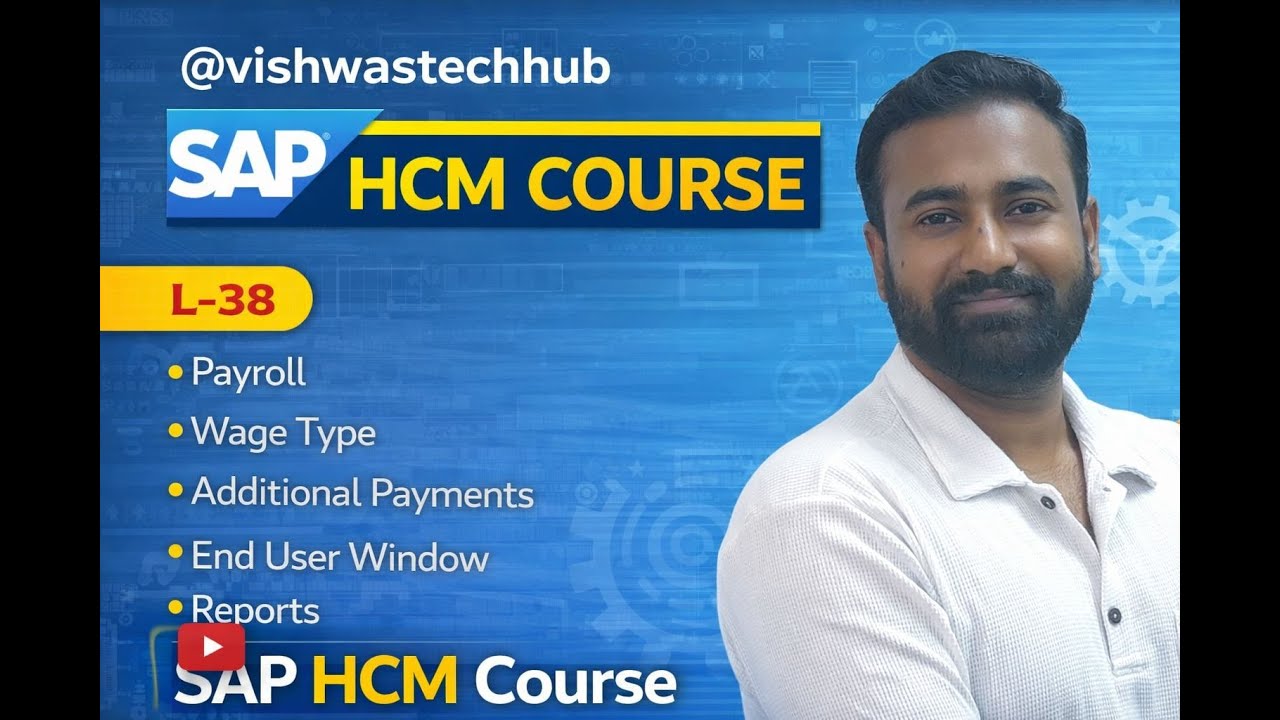 L-38 Additional Payments, Check Wage Type Catalog, End User Window, Reports @vishwastechhub #sap