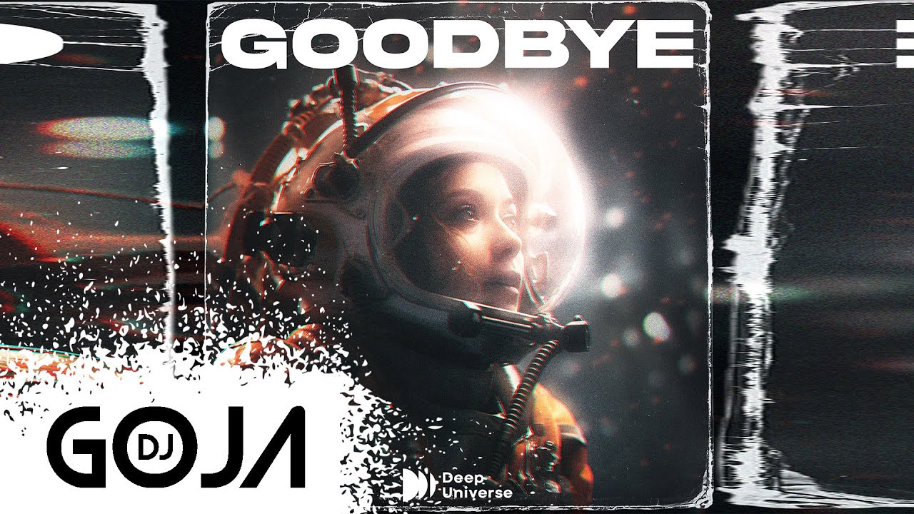 Dj Goja x Magic Juice - Goodbye (Official Single)