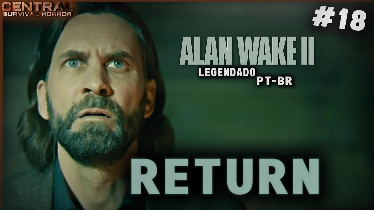 ALAN WAKE 2 #18 RETURN - LEGENDADO EM PORTUGUÊS PT-BR / XBOX SERIES S
