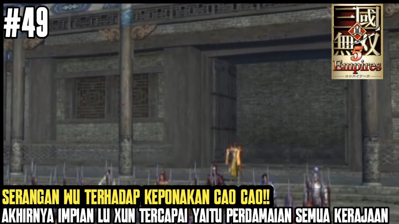 Perdamaian semua Kerajaan akhirnya tercapai!! - Dynasty warriors 6 special Walkthrough Part 49