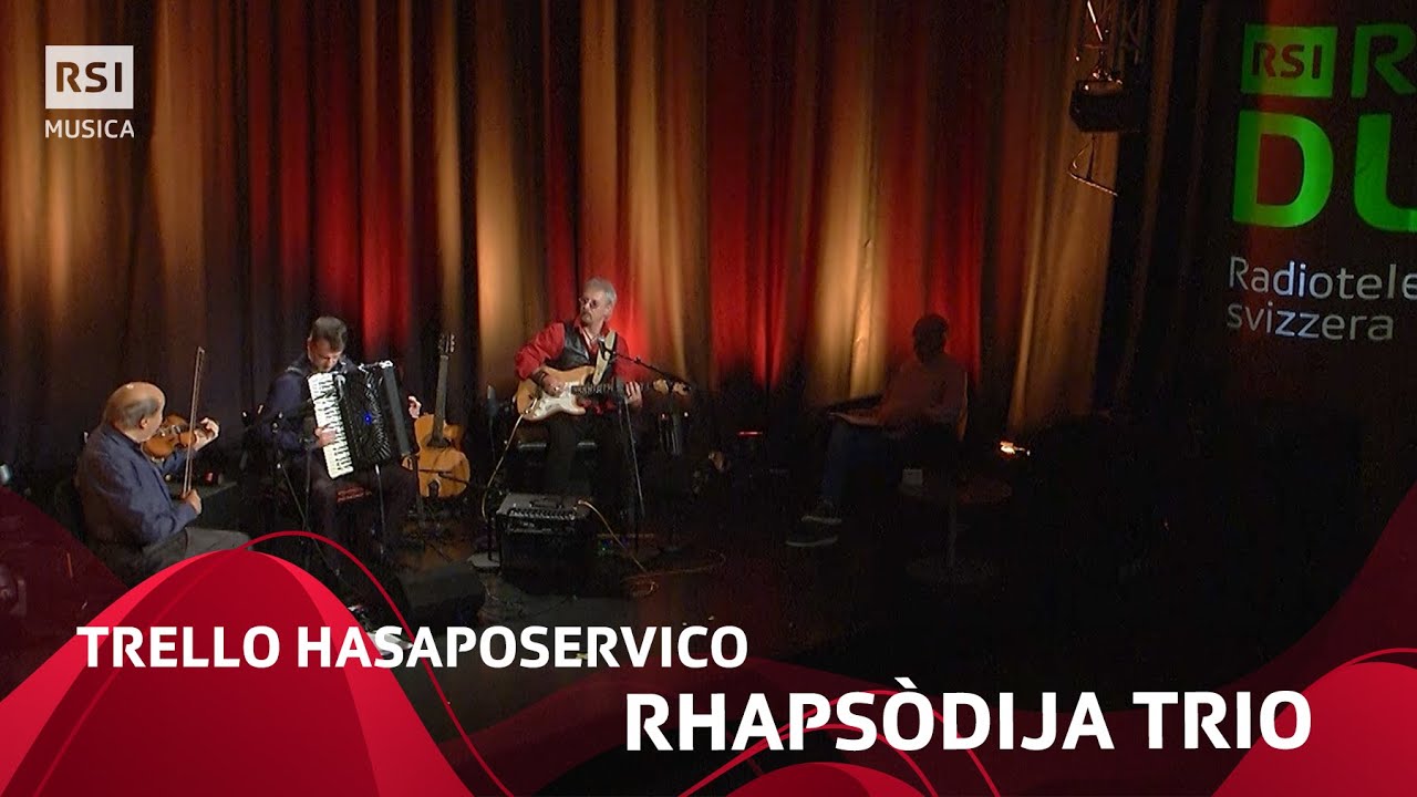 Trello Hasaposervico - Rhapsòdija Trio | RSI Musica