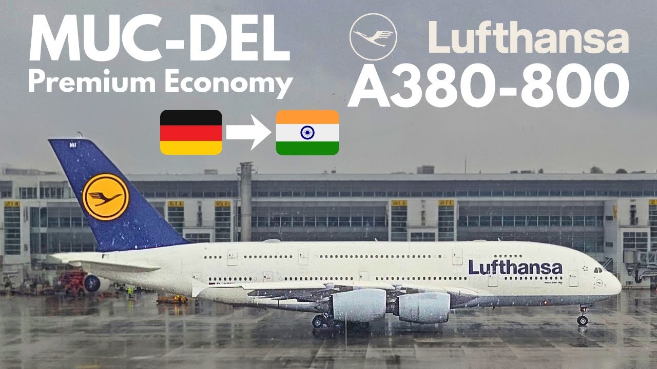 Flying Lufthansa's Super Jumbo to Delhi in Premium Economy | LH762