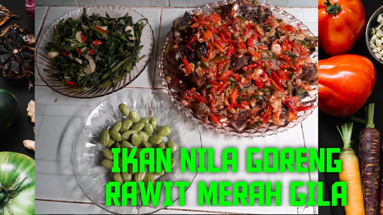 CARA MASAK IKAN NILA GORENG RAWIT MERAH GILA