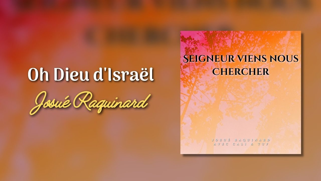 Oh Dieu d'Israël - Josué Raquinard