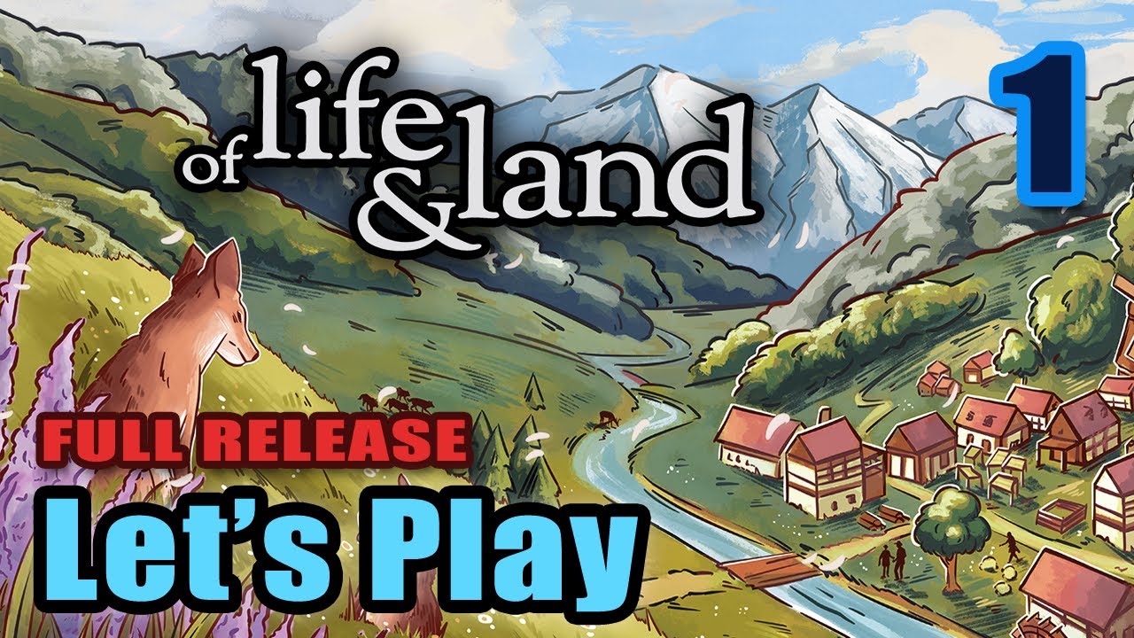 Let's Play - Of Life and Land - Strategy Survival City Builder - Full Gameplay (Release Version 1.0)