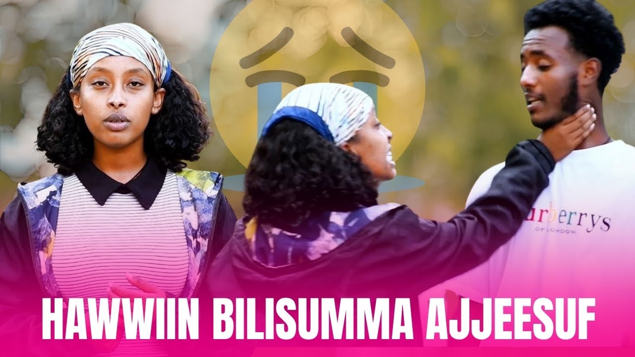 ♦️HAWWIIN BILISUMMA AJJEESUF ,GUUTUU HIIKSISI JETTEEN😭😭😭