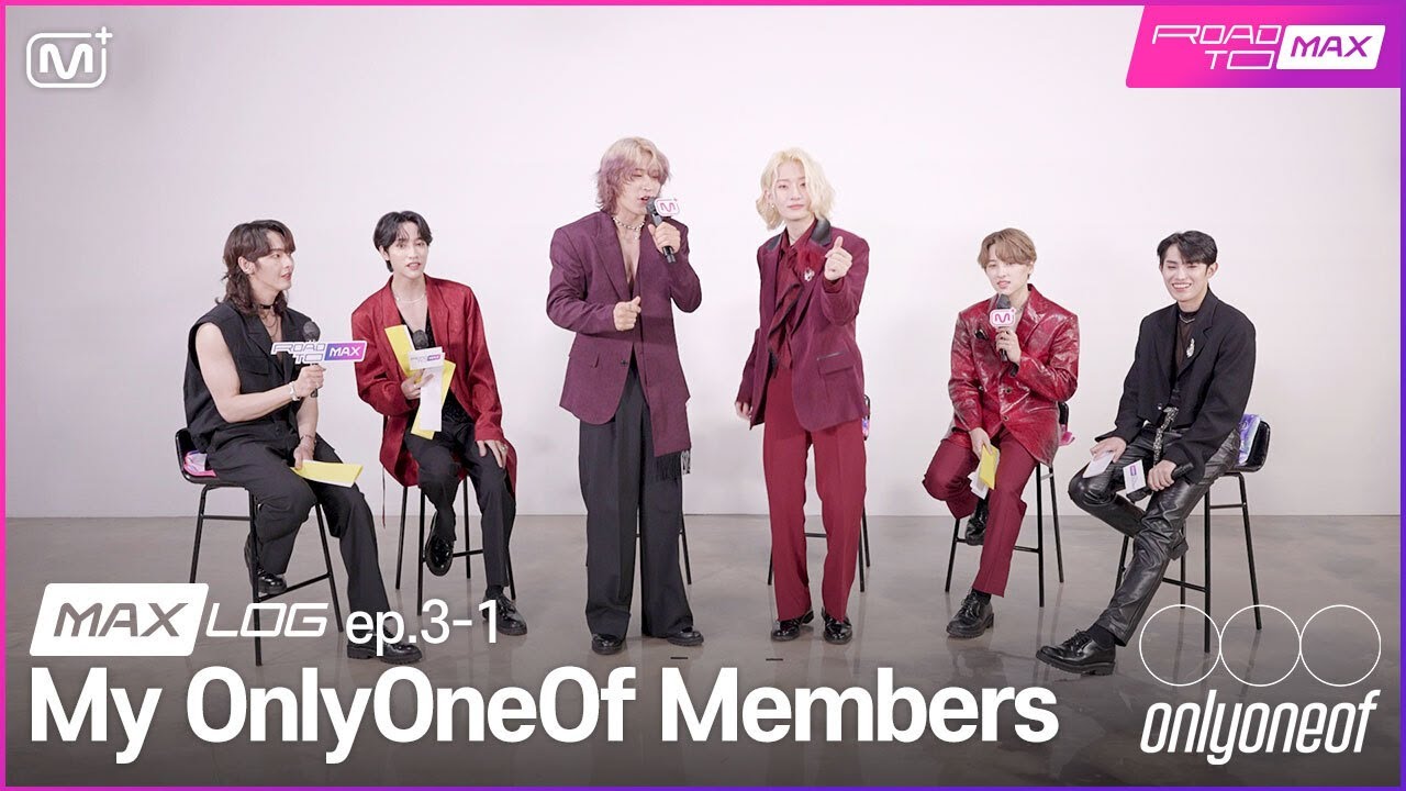 [EVENT/MAX LOG ep.3] OnlyOneOf’s MAX LOG ep.3  OnlyOneOf’s Members Part.1