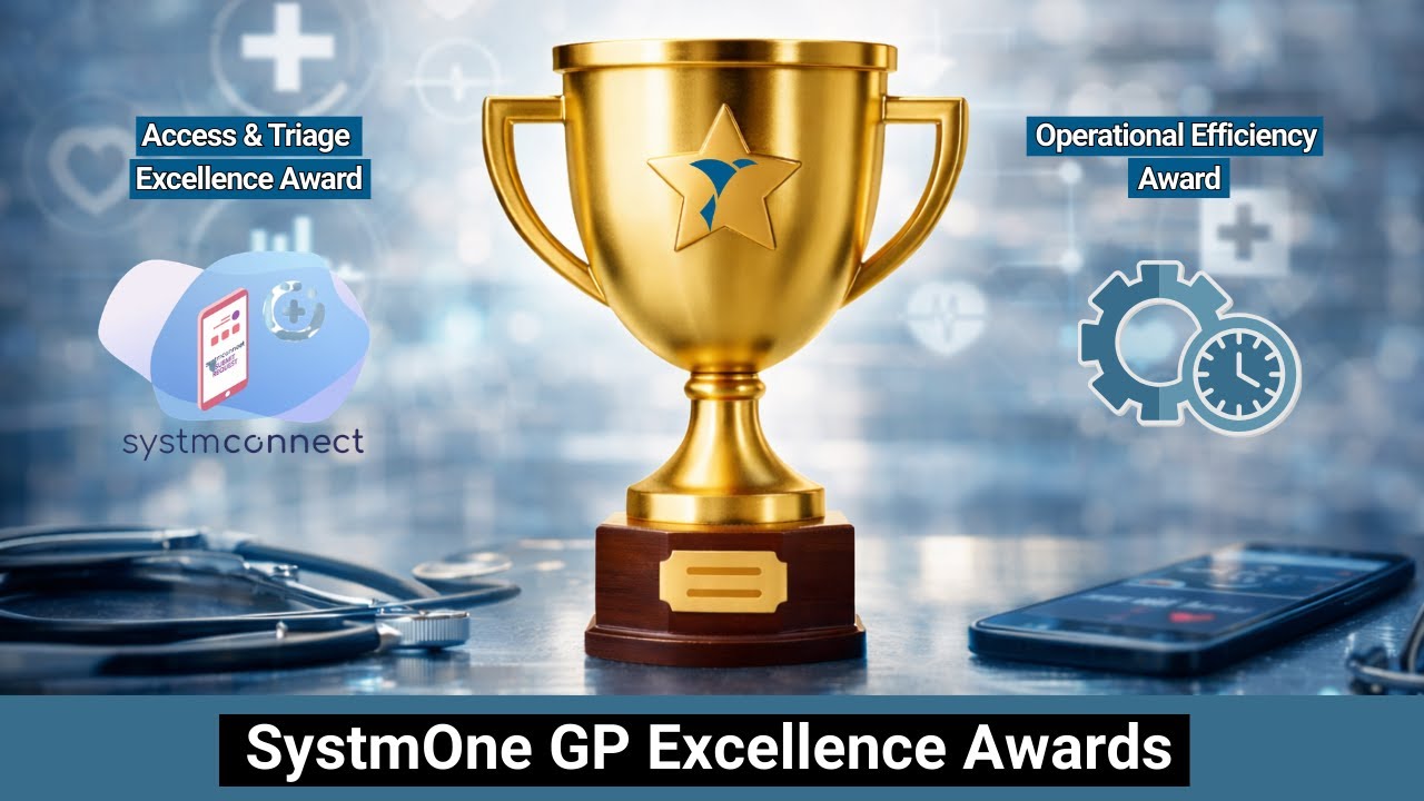 SystmOne GP Excellence Awards - Access & Triage and Operational Efficiency