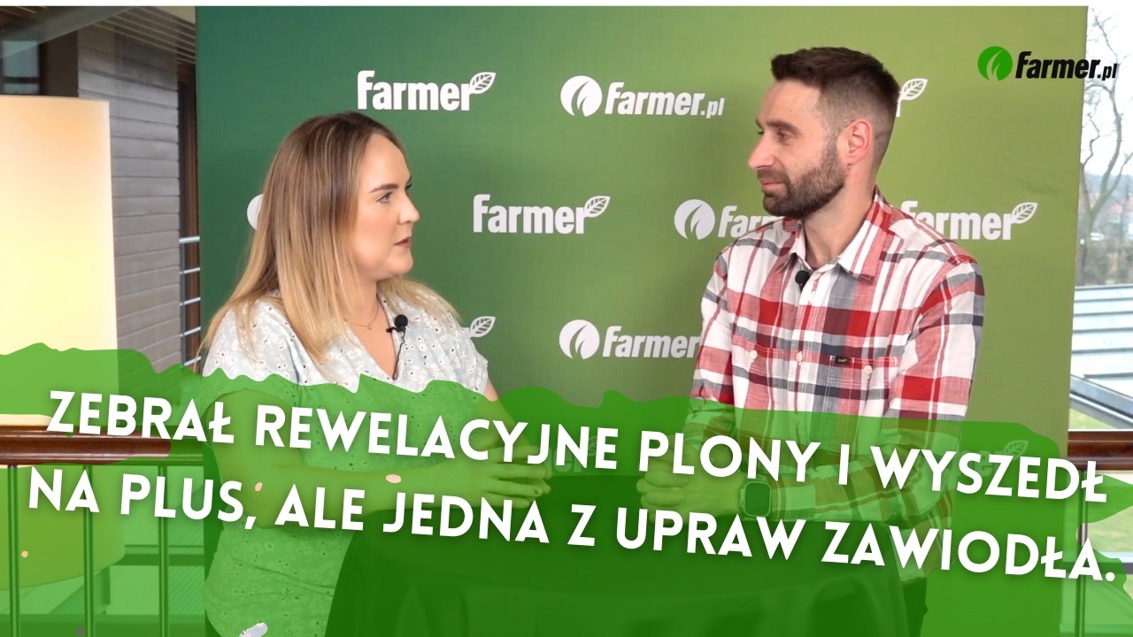 Zebrał rewelacyjne plony i wyszedł na plus, ale jedna z upraw zawiodła. Podsumował miniony sezon